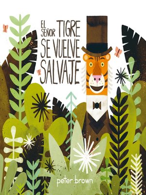 cover image of El Señor Tigre se vuelve salvaje